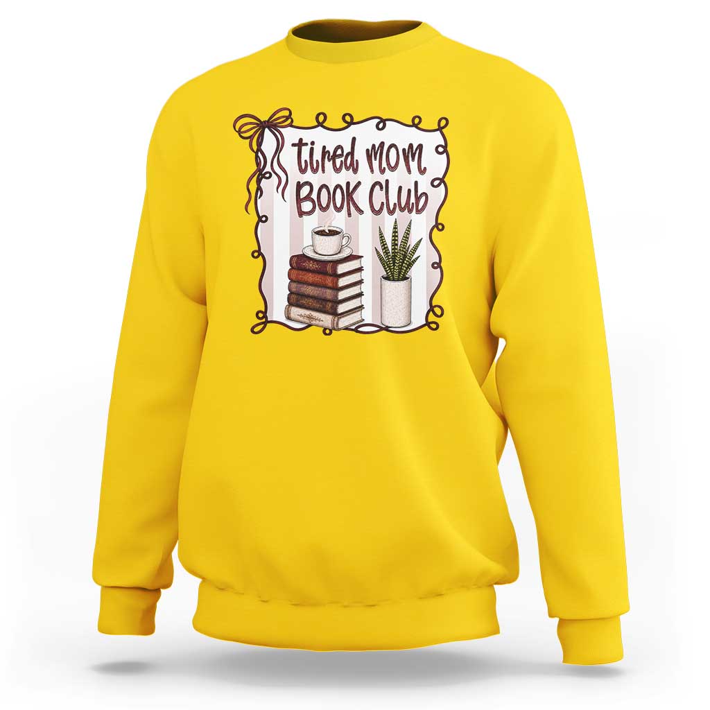 Tired Moms Book Club Sweatshirt Funny Coffee And Books Mom Gift