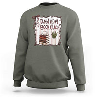 Tired Moms Book Club Sweatshirt Funny Coffee And Books Mom Gift