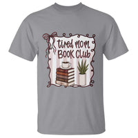 Tired Moms Book Club T Shirt Funny Coffee And Books Mom Gift