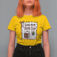 Tired Moms Book Club T Shirt For Women Funny Coffee And Books Mom Gift