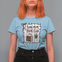 Tired Moms Book Club T Shirt For Women Funny Coffee And Books Mom Gift
