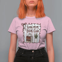Tired Moms Book Club T Shirt For Women Funny Coffee And Books Mom Gift