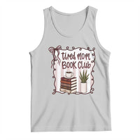 Tired Moms Book Club Tank Top Funny Coffee And Books Mom Gift