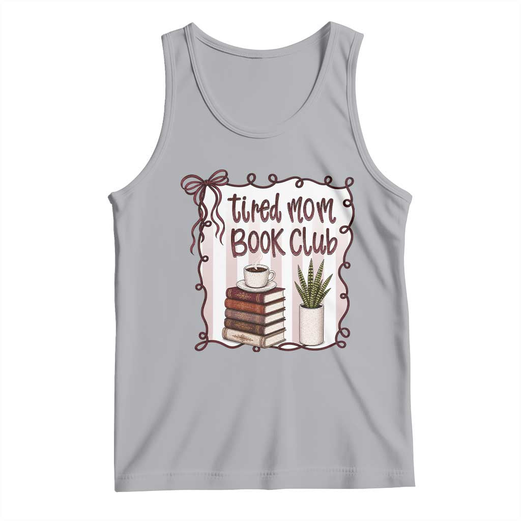Tired Moms Book Club Tank Top Funny Coffee And Books Mom Gift
