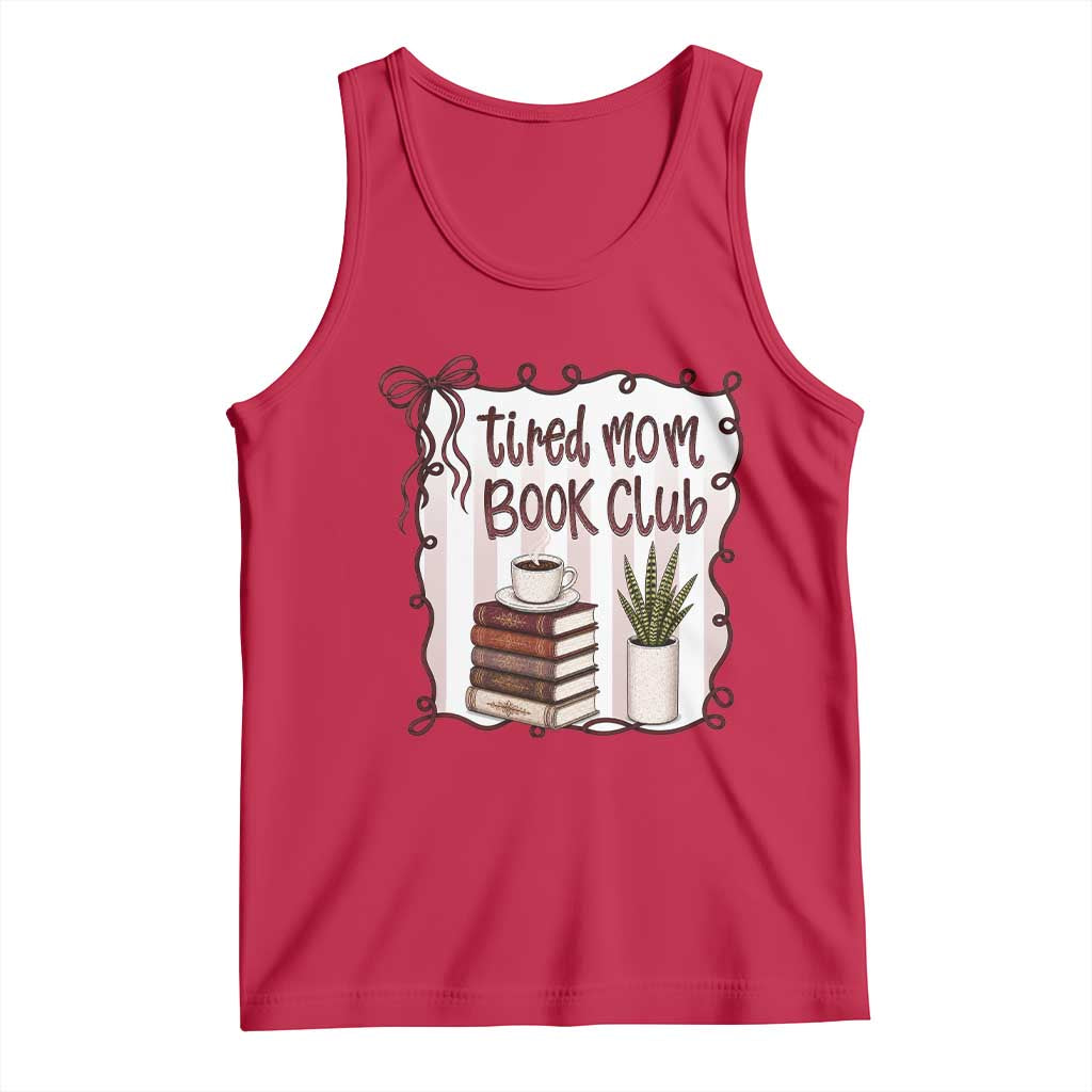 Tired Moms Book Club Tank Top Funny Coffee And Books Mom Gift