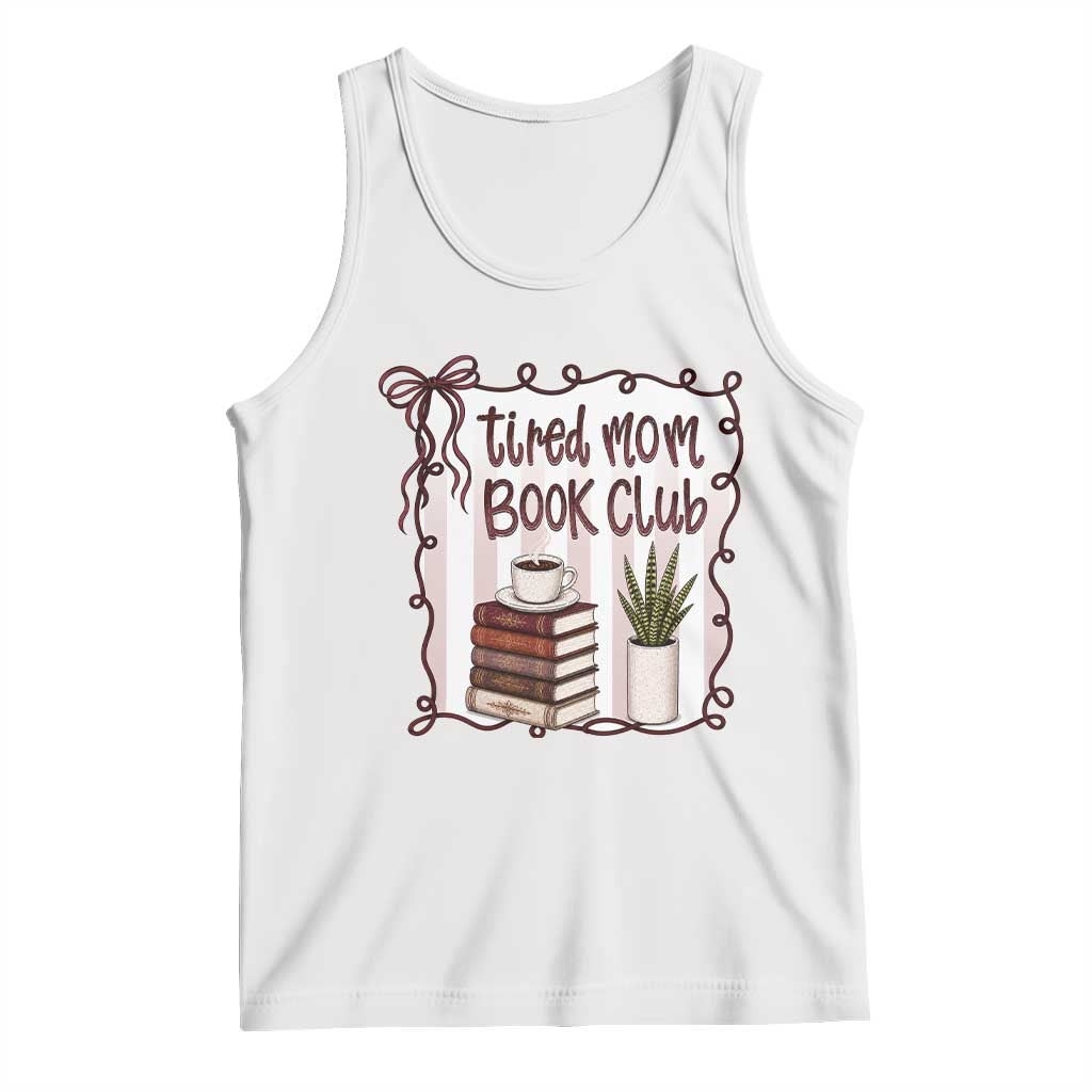 Tired Moms Book Club Tank Top Funny Coffee And Books Mom Gift