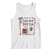 Tired Moms Book Club Tank Top Funny Coffee And Books Mom Gift