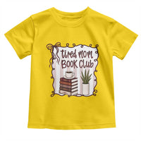 Tired Moms Book Club Toddler T Shirt Funny Coffee And Books Mom Gift
