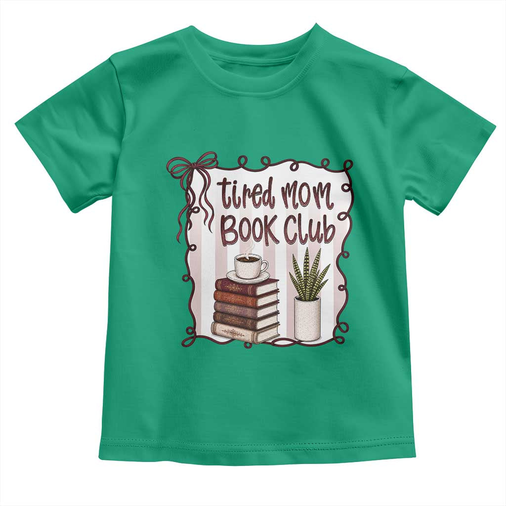 Tired Moms Book Club Toddler T Shirt Funny Coffee And Books Mom Gift