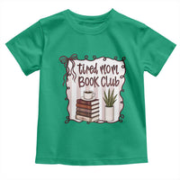 Tired Moms Book Club Toddler T Shirt Funny Coffee And Books Mom Gift