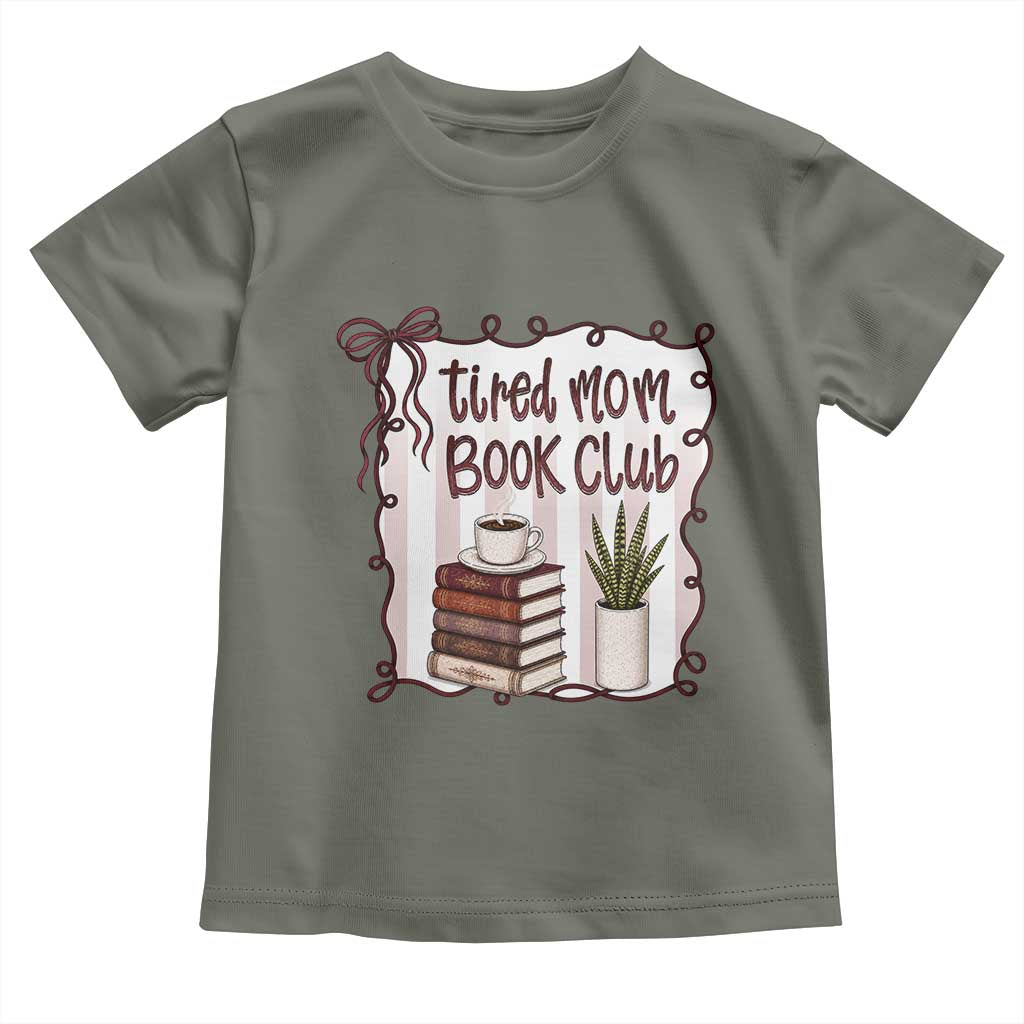 Tired Moms Book Club Toddler T Shirt Funny Coffee And Books Mom Gift