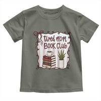 Tired Moms Book Club Toddler T Shirt Funny Coffee And Books Mom Gift