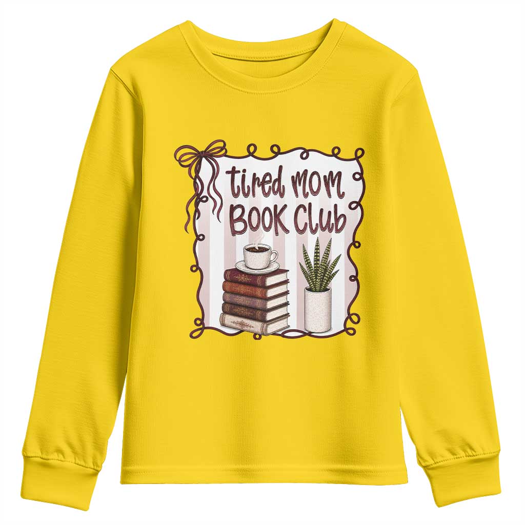 Tired Moms Book Club Youth Sweatshirt Funny Coffee And Books Mom Gift