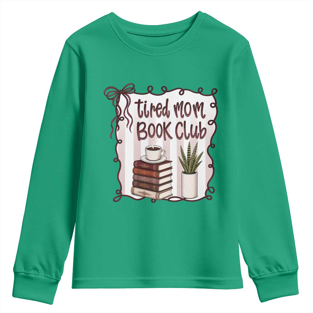 Tired Moms Book Club Youth Sweatshirt Funny Coffee And Books Mom Gift