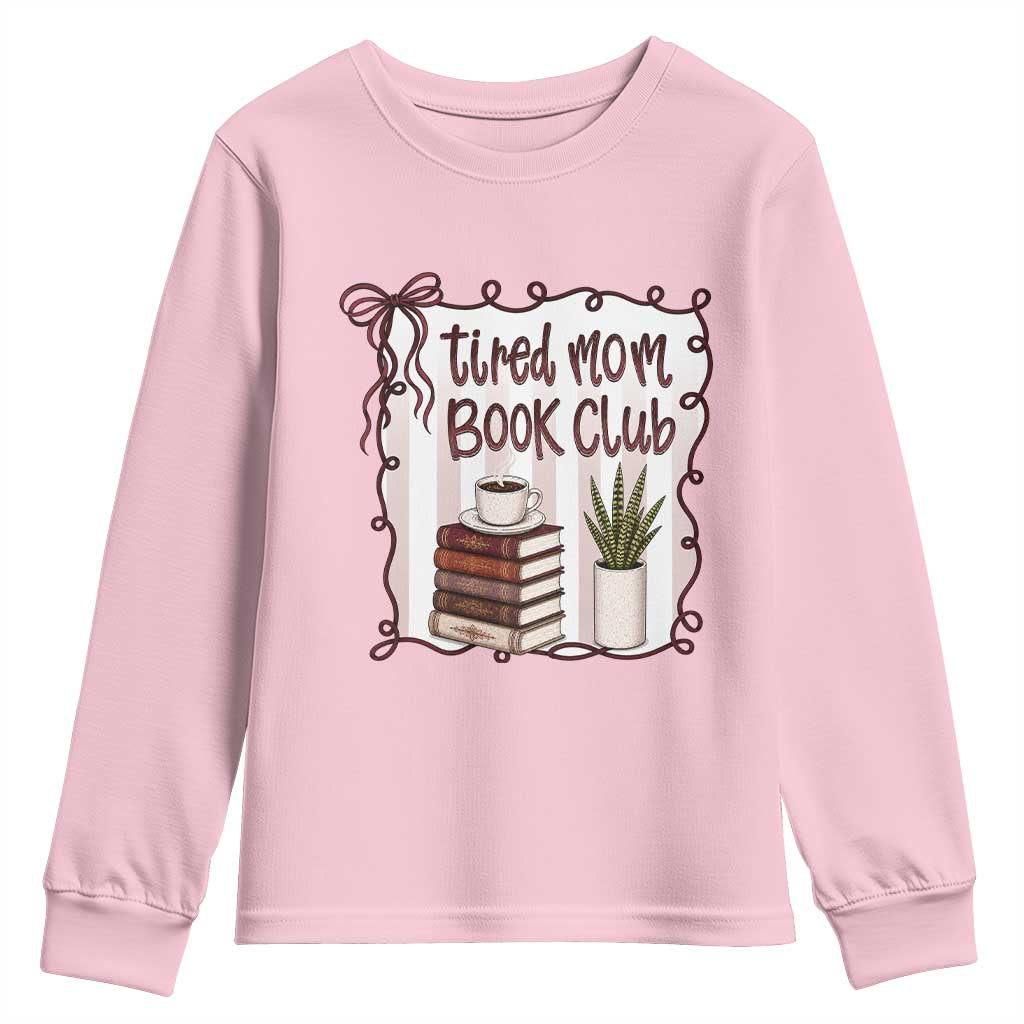 Tired Moms Book Club Youth Sweatshirt Funny Coffee And Books Mom Gift