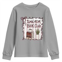 Tired Moms Book Club Youth Sweatshirt Funny Coffee And Books Mom Gift