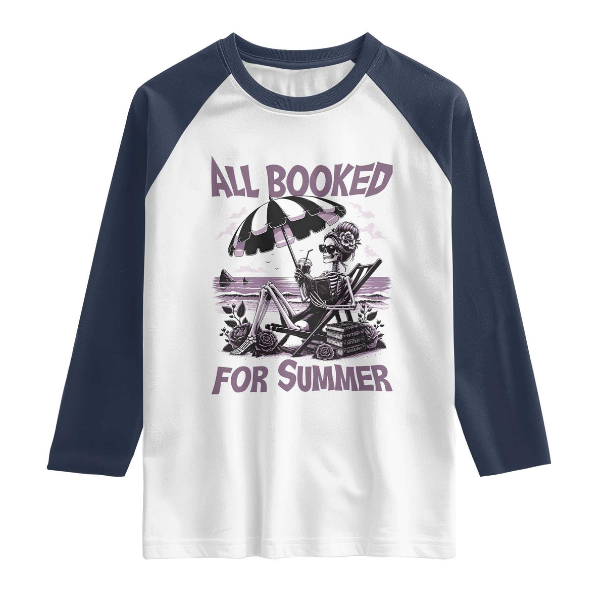 Funny Skeleton Reading At The Beach Raglan Shirt All Booked For Summer