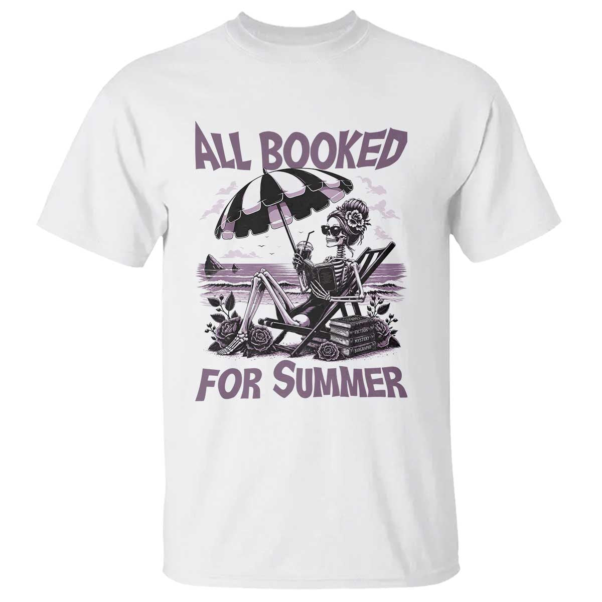 Funny Skeleton Reading At The Beach T Shirt All Booked For Summer