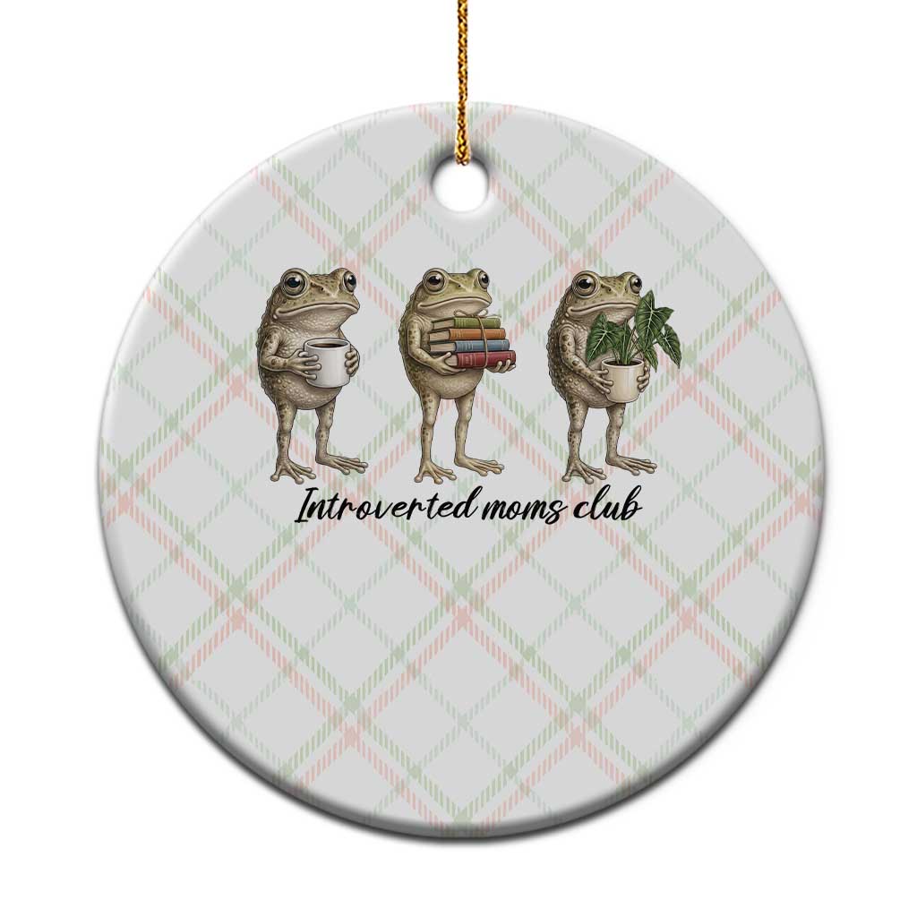 Introverted Moms Club Frog Graphic Ceramic Ornament Funny Mothers Day Gift