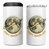 Copy Moon Joy Space Lover Lunar Mission 4 in 1 Can Cooler Tumbler Astronaut Sci Fi Graphic