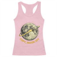 Copy Moon Joy Space Lover Lunar Mission Racerback Tank Top Astronaut Sci Fi Graphic