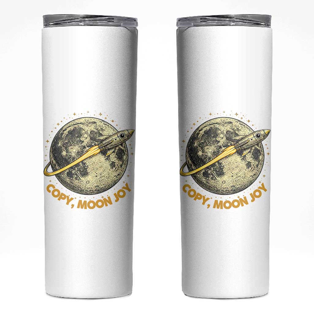 Copy Moon Joy Space Lover Lunar Mission Skinny Tumbler Astronaut Sci Fi Graphic