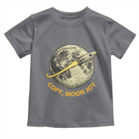 Copy Moon Joy Space Lover Lunar Mission Toddler T Shirt Astronaut Sci Fi Graphic