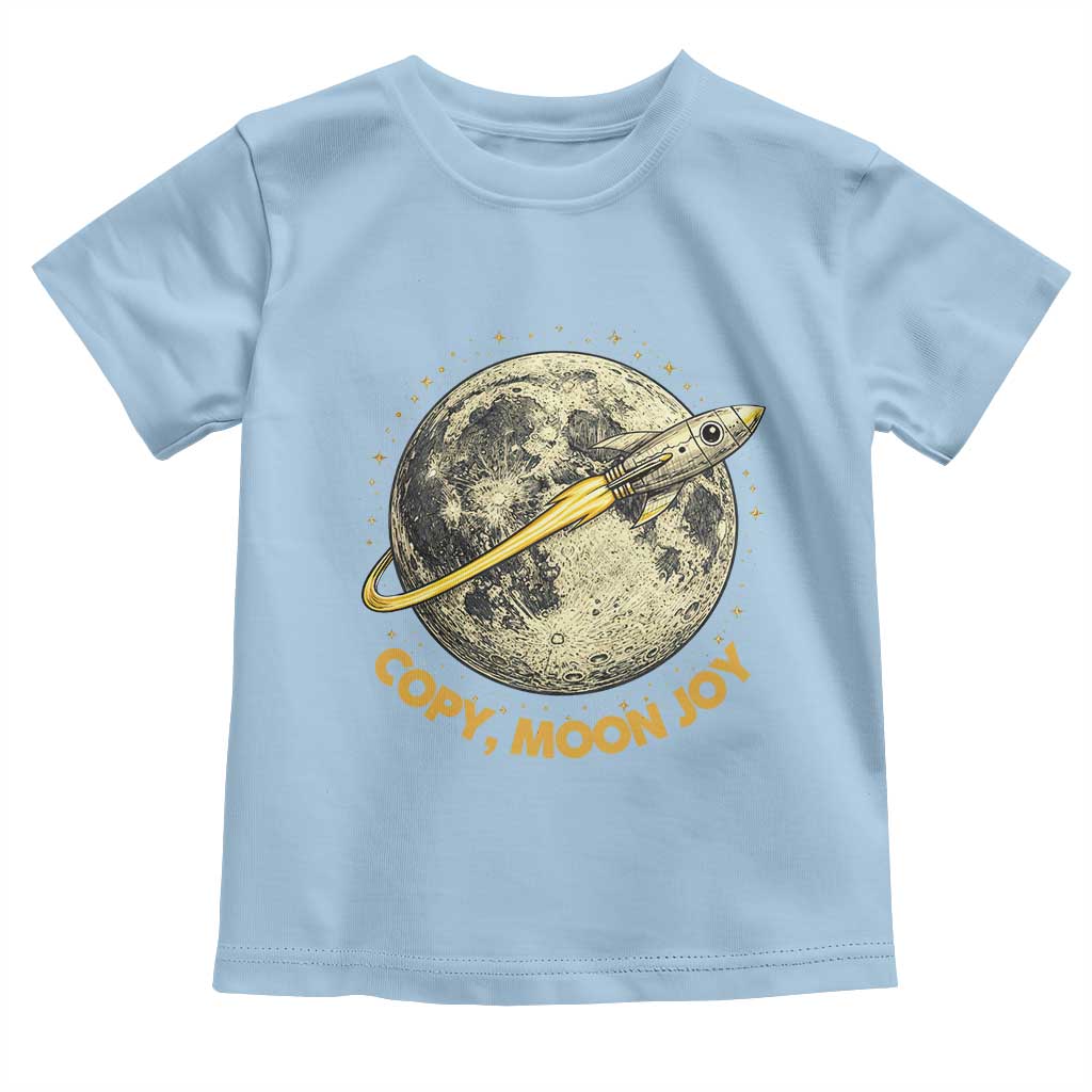 Copy Moon Joy Space Lover Lunar Mission Toddler T Shirt Astronaut Sci Fi Graphic