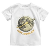 Copy Moon Joy Space Lover Lunar Mission Toddler T Shirt Astronaut Sci Fi Graphic