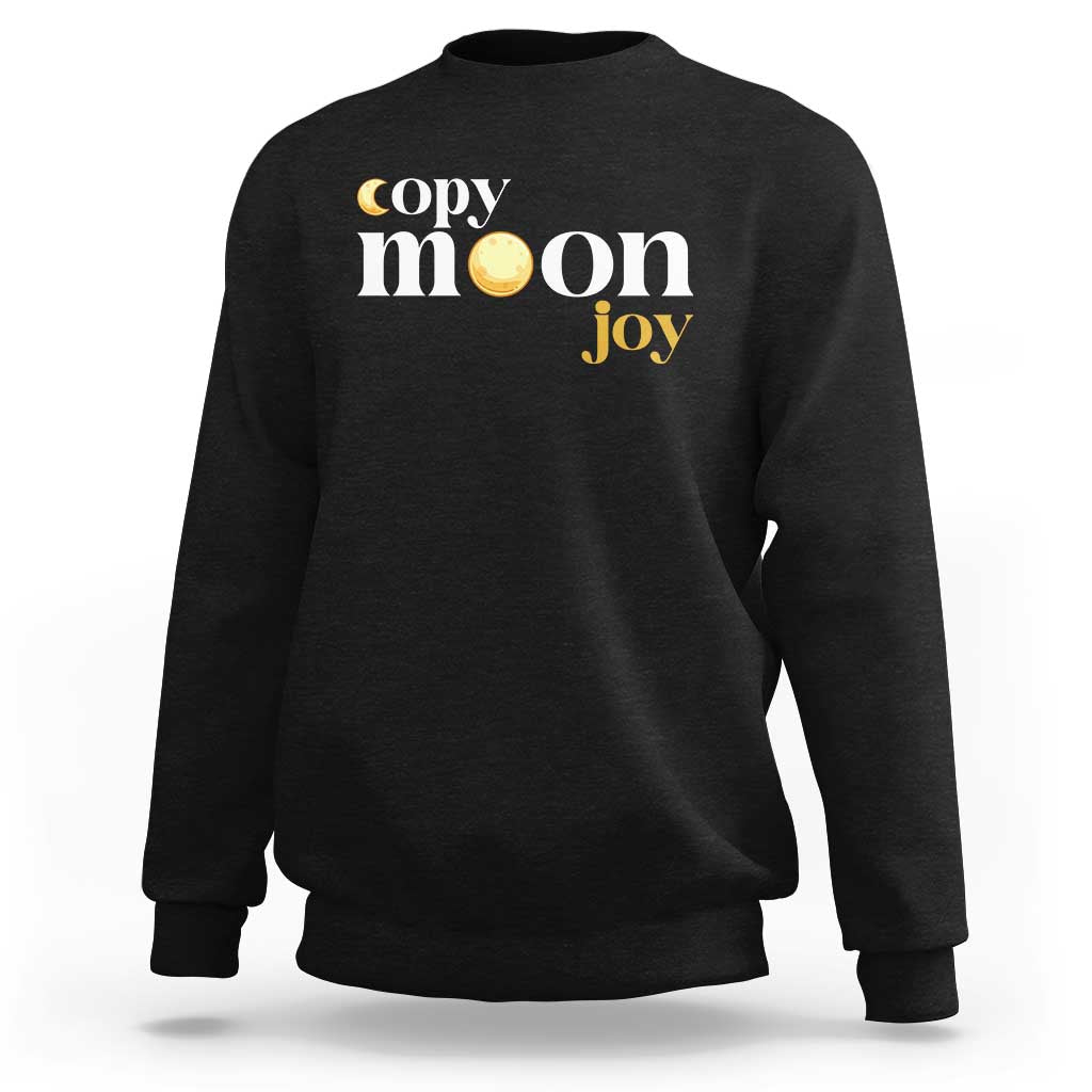 Copy Moon Joy Statement Full Moon Sweatshirt Space Exploration Lunar Journey 2026