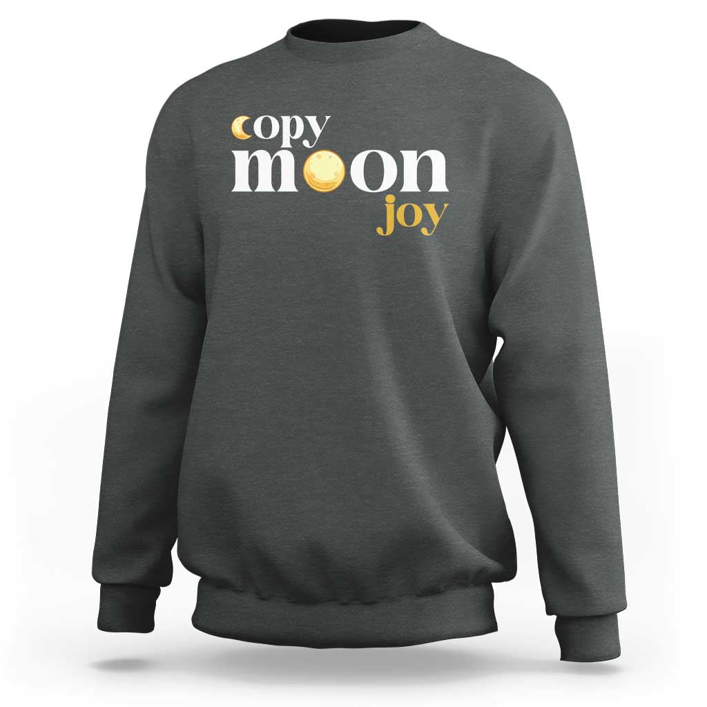 Copy Moon Joy Statement Full Moon Sweatshirt Space Exploration Lunar Journey 2026