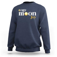 Copy Moon Joy Statement Full Moon Sweatshirt Space Exploration Lunar Journey 2026