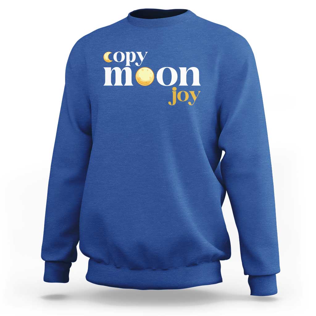 Copy Moon Joy Statement Full Moon Sweatshirt Space Exploration Lunar Journey 2026