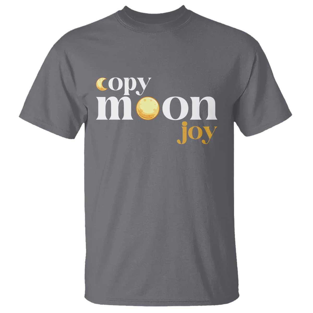 Copy Moon Joy Statement Full Moon T Shirt Space Exploration Lunar Journey 2026