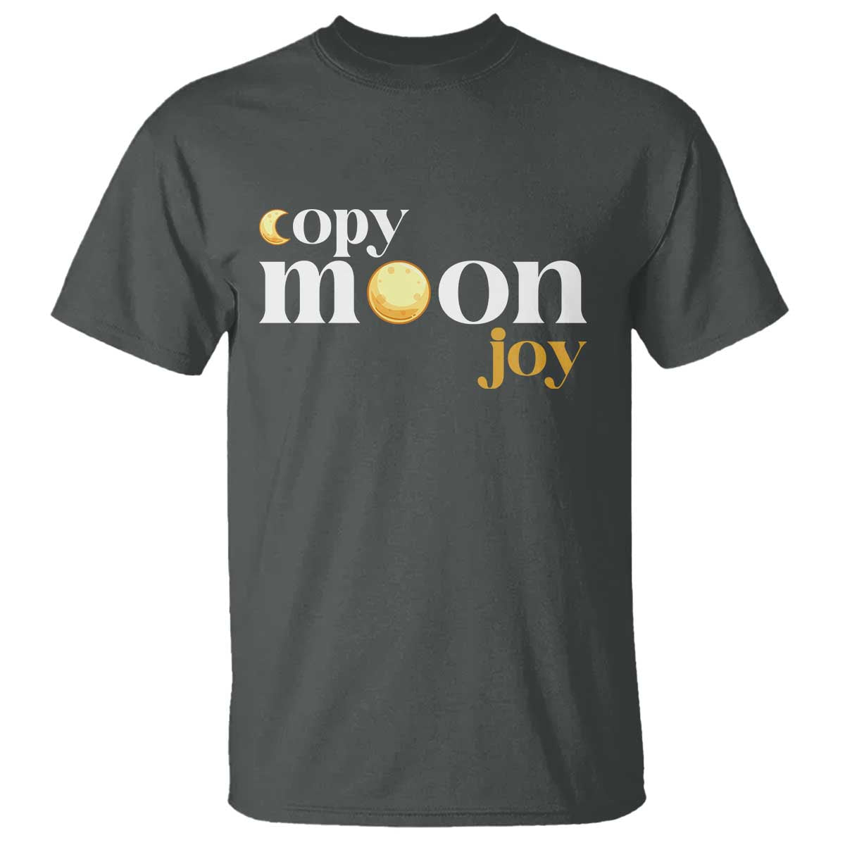 Copy Moon Joy Statement Full Moon T Shirt Space Exploration Lunar Journey 2026