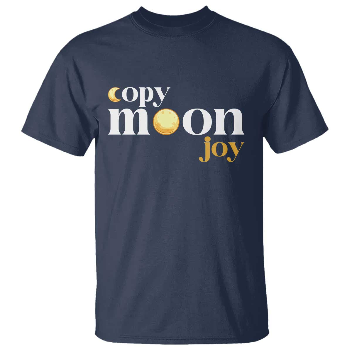 Copy Moon Joy Statement Full Moon T Shirt Space Exploration Lunar Journey 2026