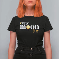 Copy Moon Joy Statement Full Moon T Shirt For Women Space Exploration Lunar Journey 2026