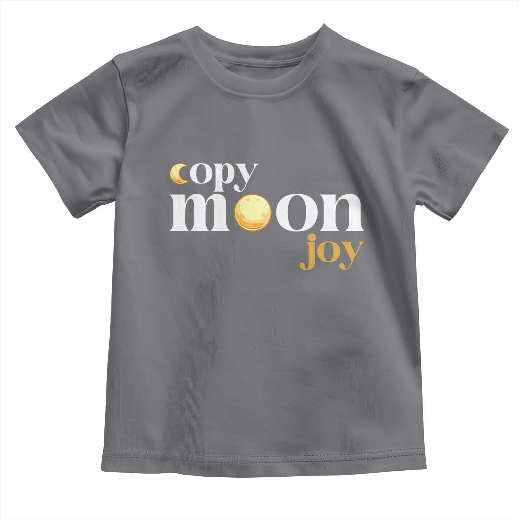 Copy Moon Joy Statement Full Moon Toddler T Shirt Space Exploration Lunar Journey 2026
