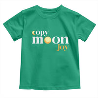 Copy Moon Joy Statement Full Moon Toddler T Shirt Space Exploration Lunar Journey 2026