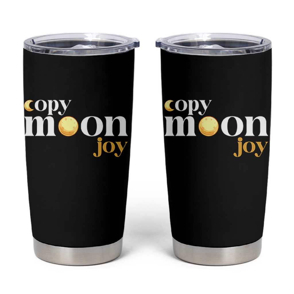 Copy Moon Joy Statement Full Moon Tumbler Cup Space Exploration Lunar Journey 2026