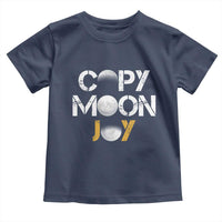 Lunar Mission Astronaut Space Lover Toddler T Shirt Copy Moon Joy Sci Fi Graphic