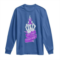 Not Today Alzheimers Long Sleeve Shirt Funny Skeleton Middle Finger Purple Ribbon