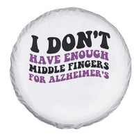 I Dont Have Enough Middle Fingers For Alzheimers Spare Tire Cover Groovy Purple Retro