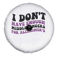 I Dont Have Enough Middle Fingers For Alzheimers Spare Tire Cover Groovy Purple Retro