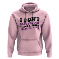 I Dont Have Enough Middle Fingers For Alzheimers Hoodie Groovy Purple Retro