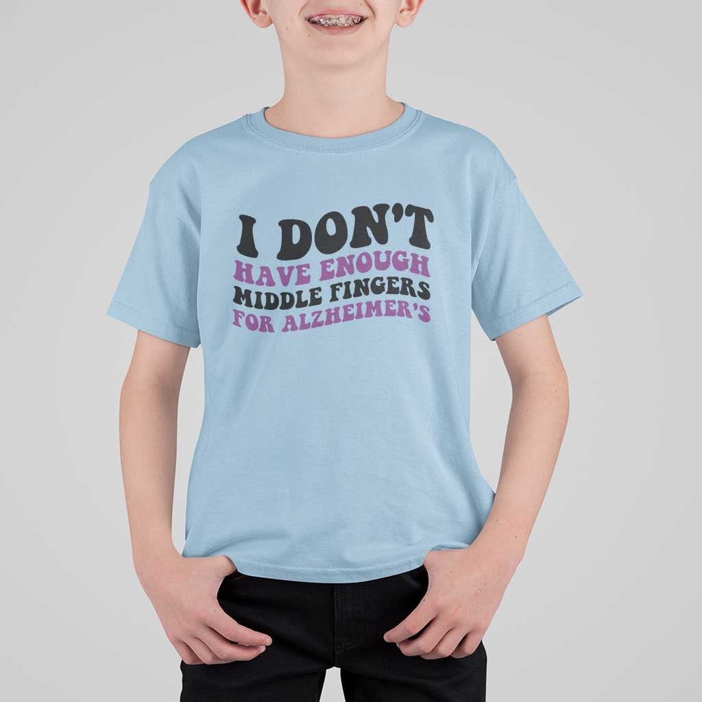 I Dont Have Enough Middle Fingers For Alzheimers T Shirt For Kid Groovy Purple Retro