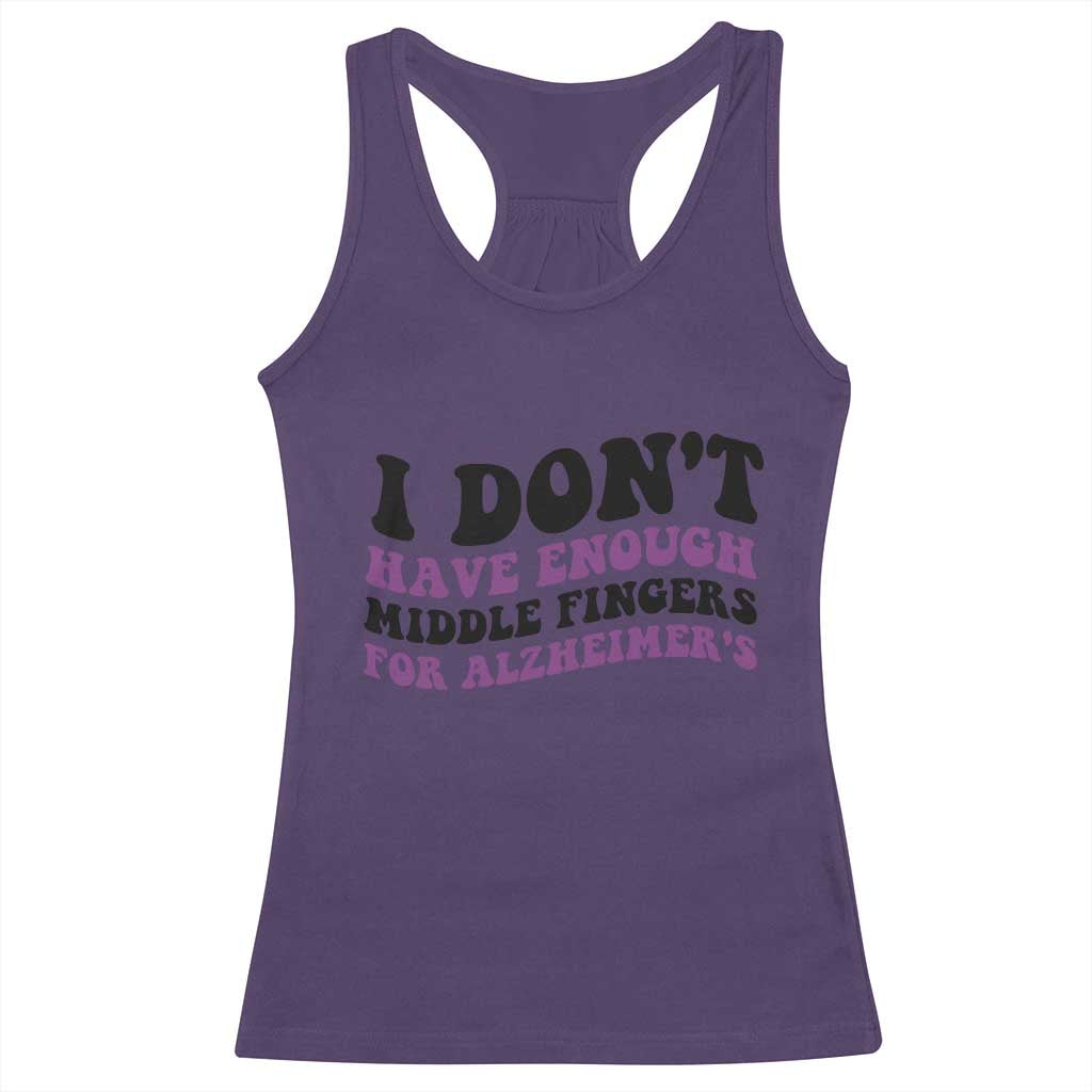 I Dont Have Enough Middle Fingers For Alzheimers Racerback Tank Top Groovy Purple Retro
