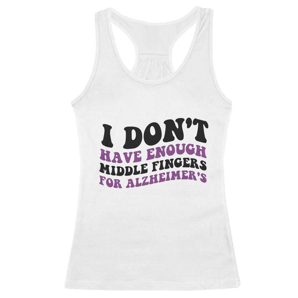 I Dont Have Enough Middle Fingers For Alzheimers Racerback Tank Top Groovy Purple Retro