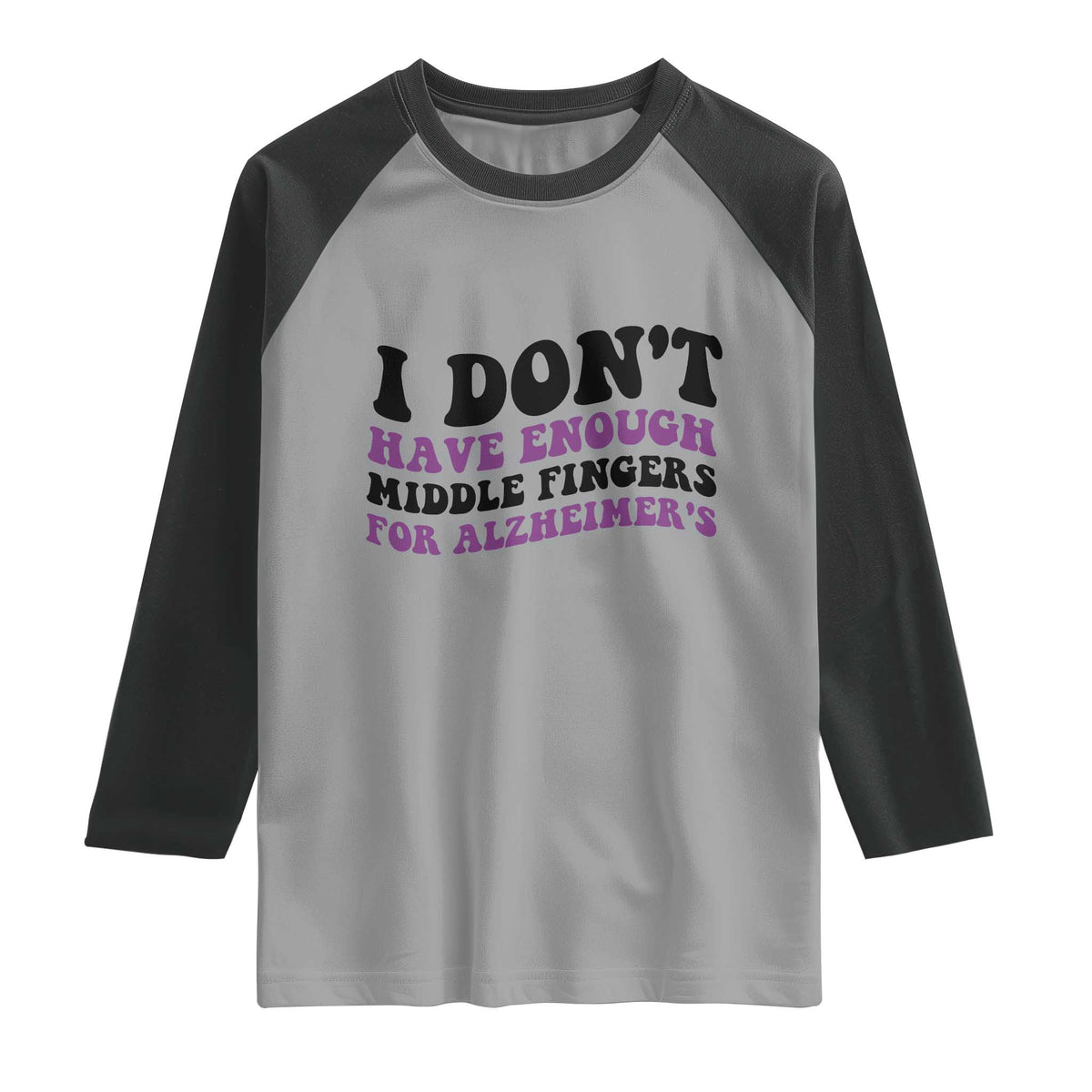 I Dont Have Enough Middle Fingers For Alzheimers Raglan Shirt Groovy Purple Retro