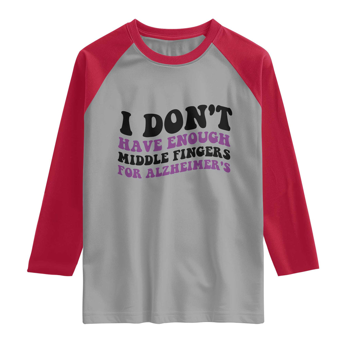 I Dont Have Enough Middle Fingers For Alzheimers Raglan Shirt Groovy Purple Retro